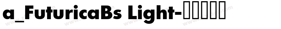 a_FuturicaBs Light字体转换